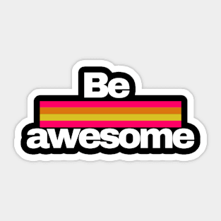 Be Awesome Sticker